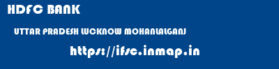 HDFC BANK  UTTAR PRADESH LUCKNOW MOHANLALGANJ   ifsc code